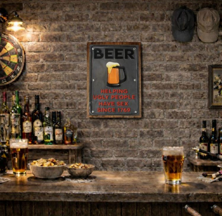 Beer Helping Ugly People Have Sex since 1769 tin and wooden sign board