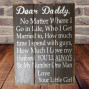Dear Daddy Wooden Painted Board Sign