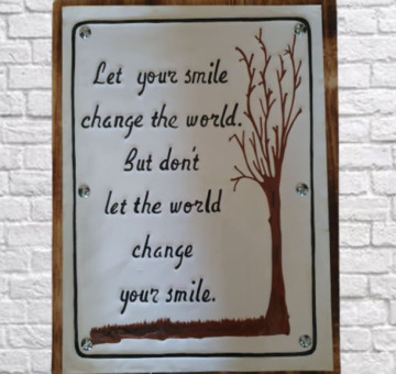 wood and tin art Let Your Smile change the world