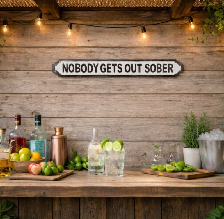 nobody gets out sober black and white sign